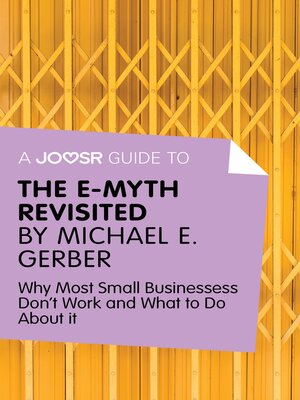 cover image of A Joosr Guide to... the E-Myth Revisited by Michael E. Gerber